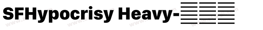 SFHypocrisy Heavy字体转换 SFHypocrisy Heavy字体转换